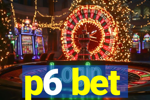 p6 bet